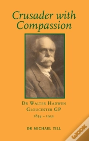 Capa do artigo Crusader With Compassion: Dr Walter Hadw