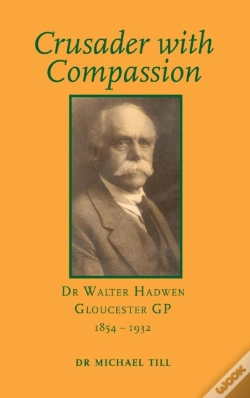 Capa do artigo Crusader With Compassion: Dr Walter Hadw