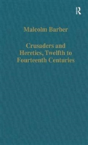 Crusaders And Heretics, Twelfth To Fourteenth Centuries - Preview