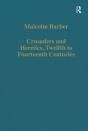 Crusaders And Heretics, Twelfth To Fourteenth Centuries - Preview