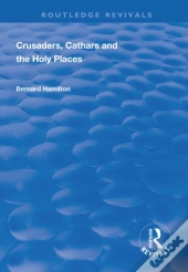 Crusaders, Cathars And The Holy Places