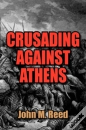 Crusading Against Athens