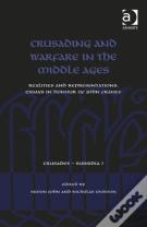 Crusading And Warfare In The Middle Ages