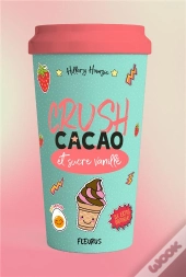 Crush, Cacao Et Sucre Vanille
