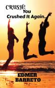 Crush! You Crushed It Again...