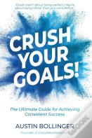 Crush Your Goals!