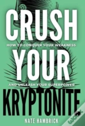Crush Your Kryptonite