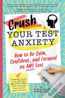 Crush Your Test Anxiety