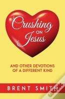 Crushing On Jesus