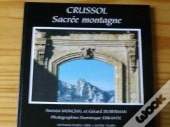 Crussol, Sacree Montagne