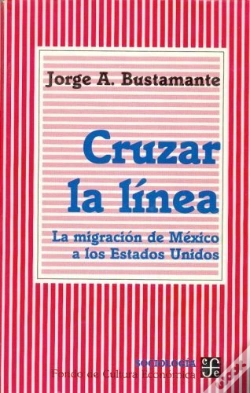 Capa do artigo Cruzar La Linea (La Migracion De Mexico A Los Estados Unidos) 