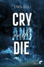 Cry And Die - Preview