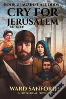 Cry For Jerusalem - Book 2 66-67 Ce