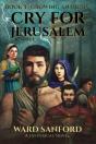 Cry For Jerusalem - Book 3 67-69 Ce: Gro - Preview