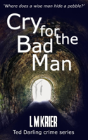 Cry For The Bad Man - Preview