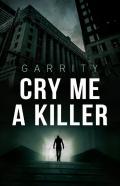 Cry Me A Killer