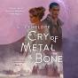 Cry Of Metal & Bone - Preview