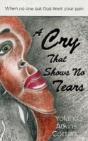 Cry That Shows No Tears - Preview