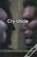 Cry Uncle