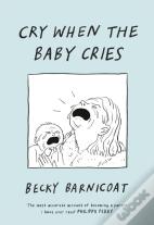 Cry When The Baby Cries