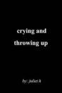 Crying And Throwing Up - Preview