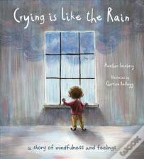 Crying Is Like The Rain - A Story Of Mindfulness And Feelings