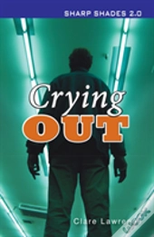 Crying Out  (Sharp Shades)