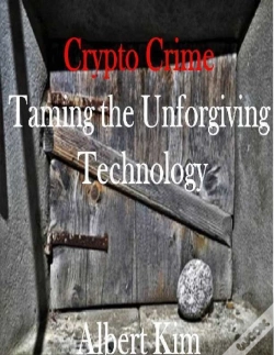 Capa do artigo Crypto Crime Taming The Unforgiving Technology