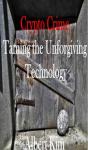 Crypto Crime: Taming The Unforgiving Technology - Preview