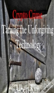 Capa do artigo Crypto Crime: Taming The Unforgiving Technology