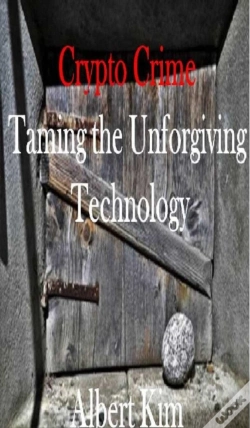 Capa do artigo Crypto Crime: Taming The Unforgiving Technology