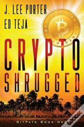 Crypto Shrugged