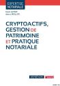 Cryptoactifs, Gestion De Patrimoine Et Pratique Notariale - Preview