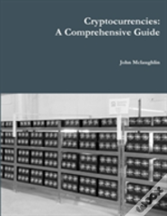 Cryptocurrencies: A Comprehensive Guide