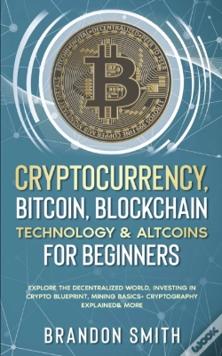 Capa do artigo Cryptocurrency, Bitcoin, Blockchain Technology& Altcoins For Beginners