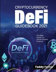 Cryptocurrency Defi Guidebook 2021