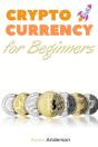 Cryptocurrency For Beginners: A Comprehe - Preview