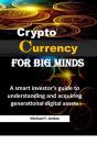 Cryptocurrency For Big Minds - Preview