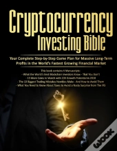 Cryptocurrency Investing Bible: Your Com