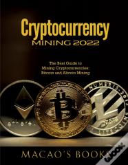 Cryptocurrency Mining 2022