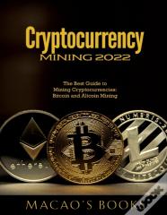 Cryptocurrency Mining 2022