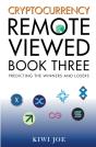 Cryptocurrency Remote Viewed: Book Three - Preview