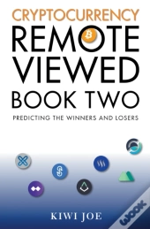 Cryptocurrency Remote Viewed: Book Two