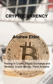 Cryptocurrency : Trading In Crypto, Cryp