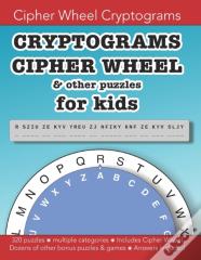 Cryptograms Cipher Wheel & Other Puzzles For Kids