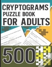 Cryptograms Puzzle Book For Adults 500