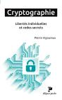 Cryptographie. Libertés Individuelles Et Codes Secrets - Preview
