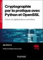 Cryptographie Par La Pratique Avec Python Et Openssl : Cours Et Applications Concrètes - Preview