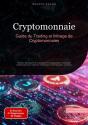 Cryptomonnaie: Guide Du Trading Et Minage De Cryptomonnaies - Preview
