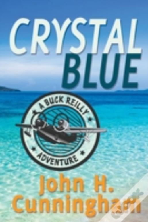 Crystal Blue (A Buck Reilly Adventure)